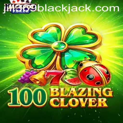 Exploring the Thrilling World of 100BlazingClover