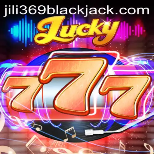 Explore the Exciting World of Lucky777 with Jili369